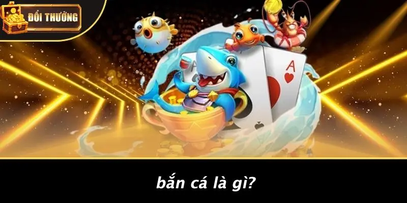 Bắn cá 1 Bắn cá