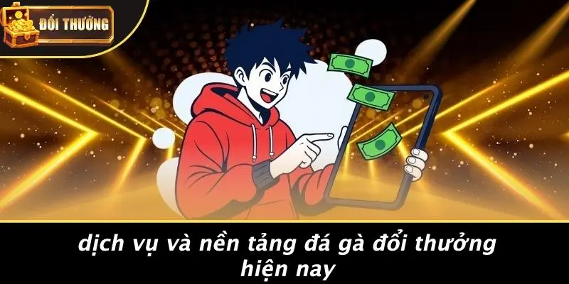 Đá gà đổi thưởng 4 Đá Gà Đổi Thưởng