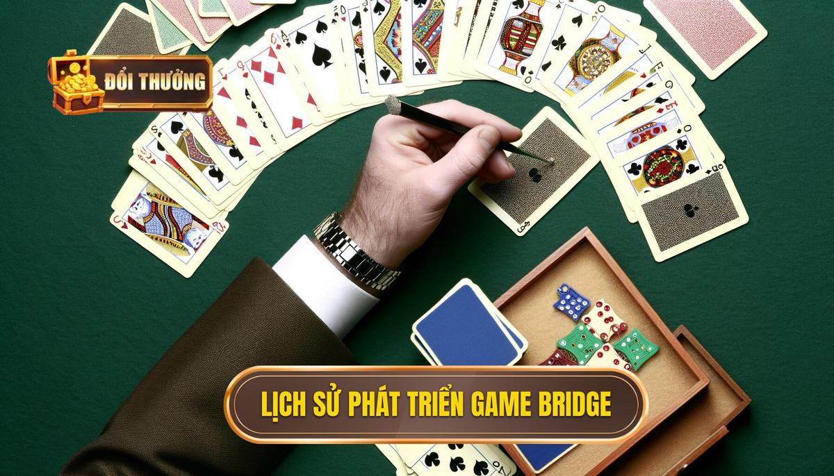 Game Bridge: Khám phá nghệ thuật chơi bài mang tính trí tuệ 1 Lịch sử hình thành và phát triển của game bridge