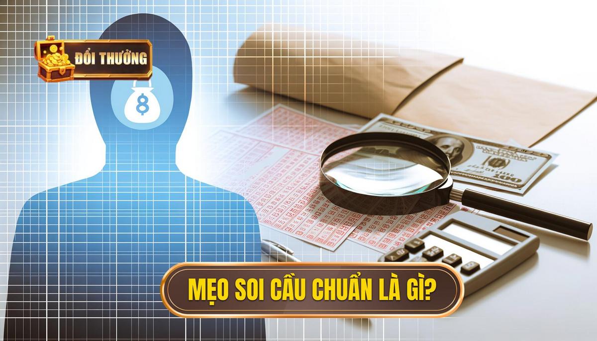 Mẹo soi cầu chuẩn: Bí quyết nâng cao cơ hội chiến thắng 1 Mẹo soi cầu chuẩn là gì_