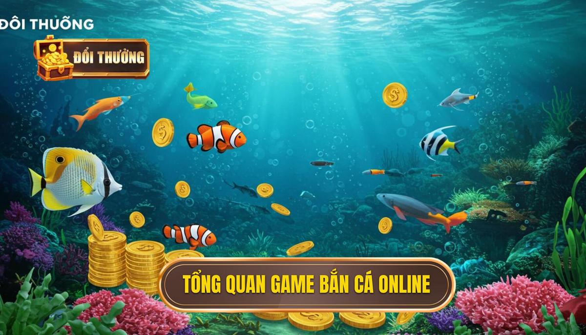 Tổng Quan Về Game Bắn Cá Ăn Tiền Online