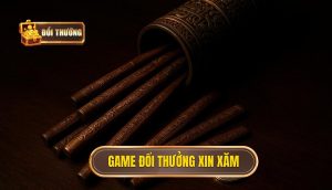 game đổi thưởng xin xăm